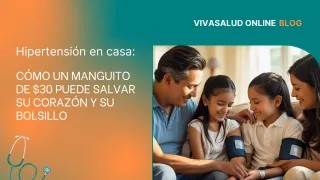 Hipertensión en casa: Cómo un manguito de $30 puede salvar su corazón y su bolsillo

