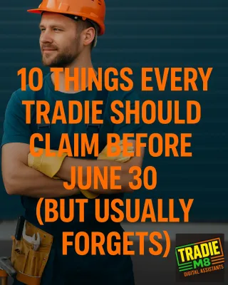 10 Things Every Tradie Should Claim Before June 30 