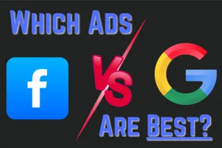 Facebook Ads vs. Google Ads: Which One is Better for Your Business?