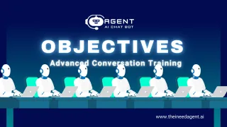 Fine-Tuning Your Agent AI Chat Bot Objectives: Advanced Conversation Training