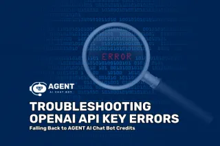 Troubleshooting OpenAI API Key Errors - Falling Back to AGENT AI Chat Bot Credits
