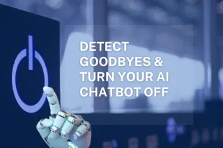 Detecting Goodbyes and Turning Off