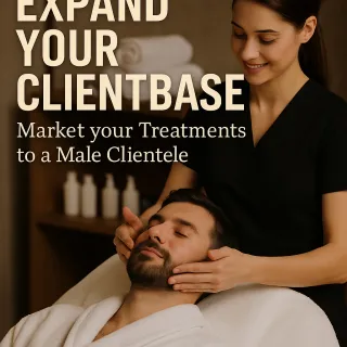 Expand Your Clientbase : Market your Treatments to a Male Clientele
