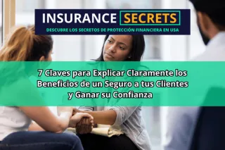 7 Claves para Explicar Claramente los Beneficios de un Seguro a tus Clientes y Ganar su Confianza
