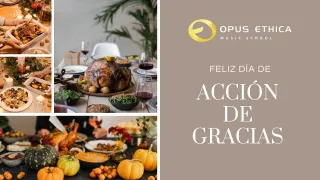 La Música de la Gratitud: Celebrando el Día de Acción de Gracias con Opus Ethica