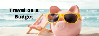 Travel on a Budget: Discovering the World Without Breaking the Bank
