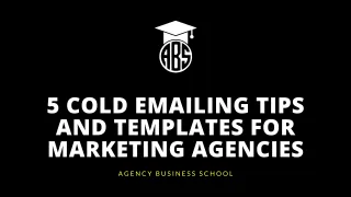 5 Cold Emailing Tips And Templates For Marketing Agencies