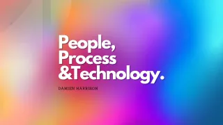 How to Avoid Costly Technology Projects with the People, Process, Technology Framework