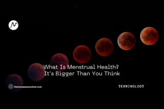 What Is Menstrual Health?