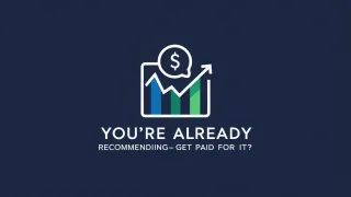 You’re Already Recommending Things—Why Not Get Paid for It?