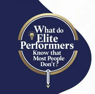 What Do Elite Performers Know That Most People Don’t?