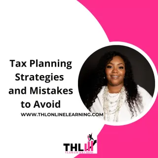 Tax Planning Strategies and Mistakes to Avoid