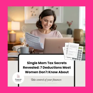 Single Mom Tax Secrets Revealed: 7 Deductions Most Women Don't Know About