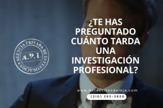 ¿Cuánto tiempo tarda una investigación privada y qué factores lo determinan?
