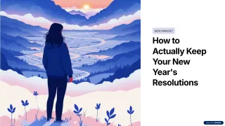How to Actually Keep Your New Year's Resolutions (According to Psychology & Neuroscience)