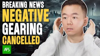 Negative Gearing Axed? Australia’s Biggest Tax Shock in 100 Years [APS096]
