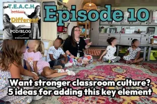 10. Want stronger school or classroom culture?  5 ideas for adding this important element.