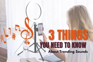 3 Things You Need To Know About Trending Sounds