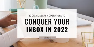 20 Gmail Search Operators to Conquer Your Inbox in 2022
