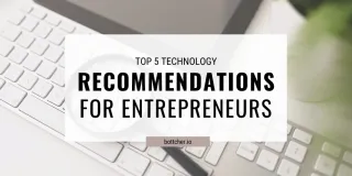 Top 5 Technology Recommendations for Entrepreneurs