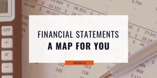 Financial Statements: A Map for Your Business Success 