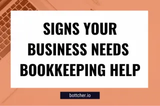 Signs Your Business Needs Professional Bookkeeping Help