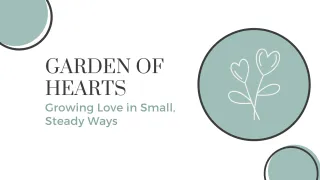 Garden of Hearts: Growing Love in Small, Steady Ways