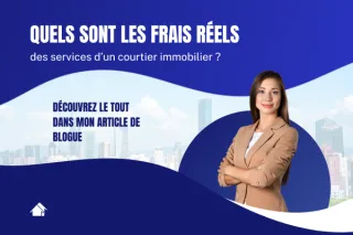 Quels sont les frais réels liés aux services d'un courtier immobilier?