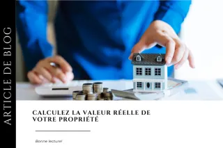 Calculez la valeur de votre propriété
