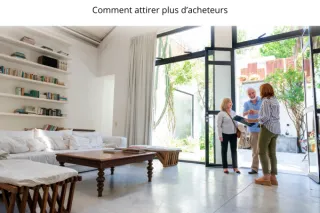 Un courtier immobilier attire plus d'acheteurs