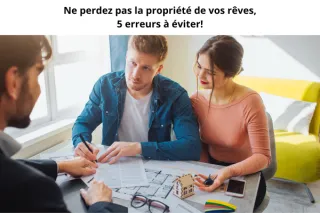 Marché immobilier en surenchère : 5 erreurs à éviter pour ne pas perdre la maison de vos rêves 
