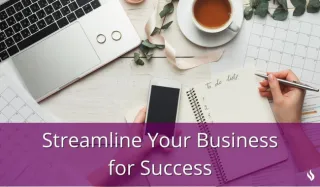 Streamline Your Business for Success