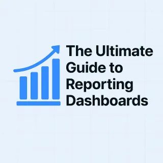 📊 The Ultimate Guide to Reporting Dashboards