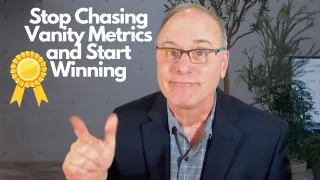 Stop Chasing Vanity Metrics and Start Winning