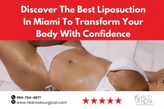 Discover the Best Liposuction in Miami to Transform Your Body with Confidence