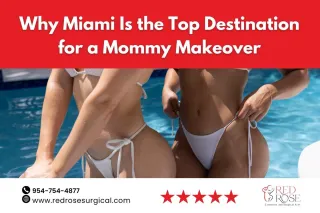 Why Miami is the Top Destination for a Mommy Makeover