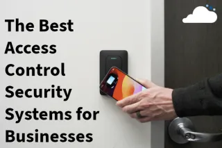 Best Access Control Security Systems for Businesses