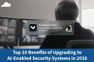 Top 10 Benefits of Upgrading to AI-Enabled Security Systems in 2026 | Modern Physical Security