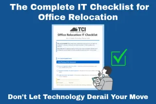 The Complete IT Planning Guide & Checklist for Office Relocation | TCI