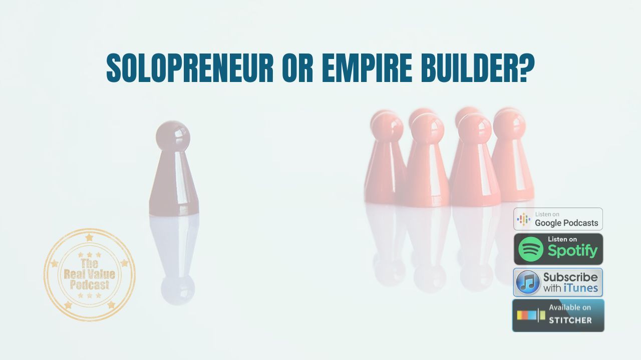 Solopreneur or Empire Builder