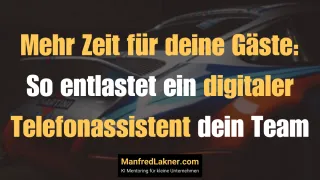 Mehr Zeit für deine Gäste: So entlastet ein digitaler Telefonassistent dein Team