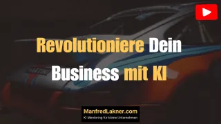 Revolutioniere Dein Business mit KI