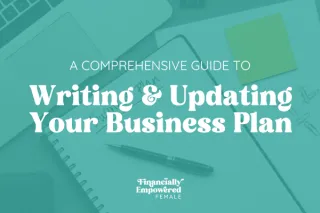 A Comprehensive Guide to Writing and Updating Your Business Plan
