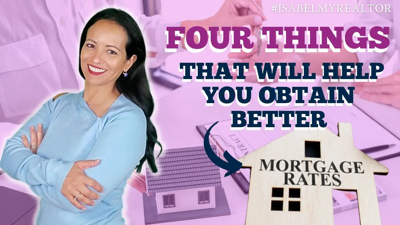4 Things that Can Help You Obtain Better Mortgage Rates