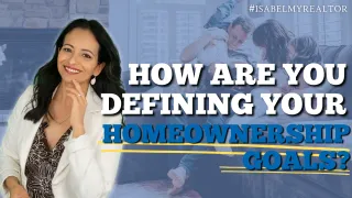 How Are You Defining Your Homeownership Goals?