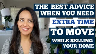 The Best Advice When You Need Extra Time to Move While Selling Your Home