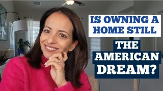 Is Owning A Home Still the American Dream?🏡✨