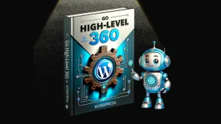 Why GoHighLevel360 and WordPress Integration?