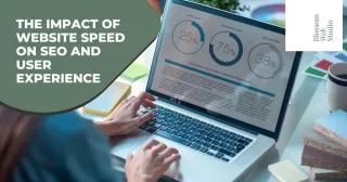 The Impact of Website Speed on SEO and User Experience