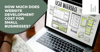 How Much Does Website Development Cost for Small Businesses?